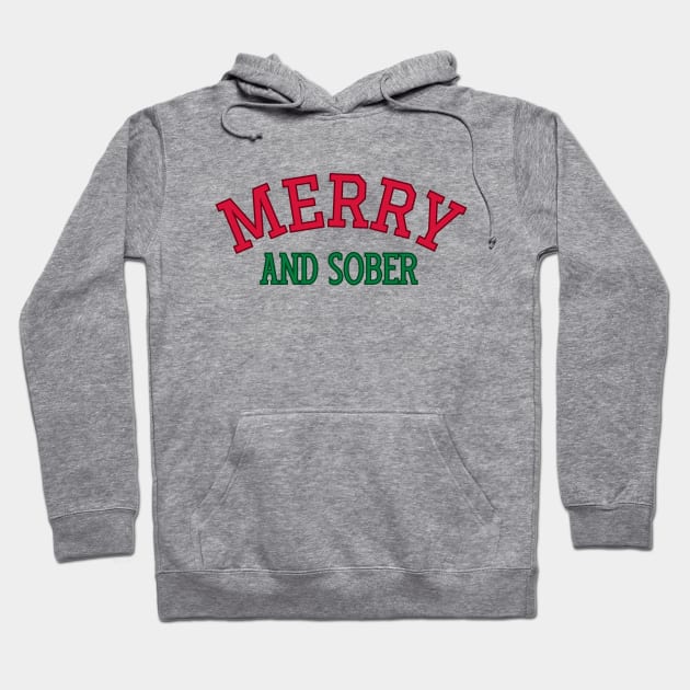 Merry and Sober Christmas Retro Addiction Recovery Hoodie by WaBastian